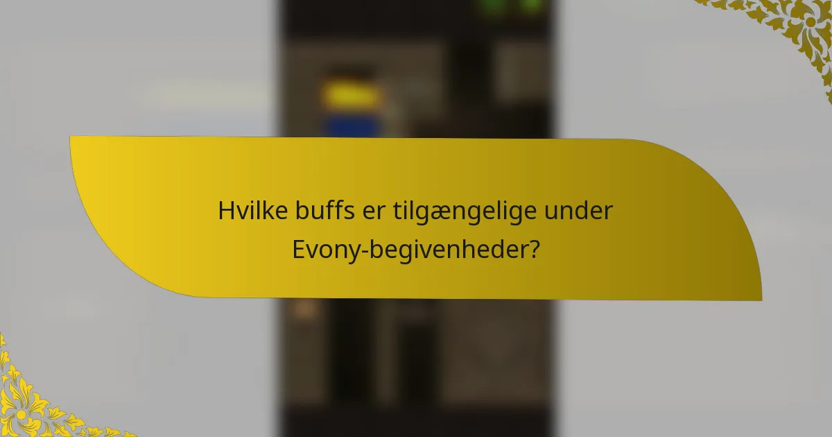 Hvilke buffs er tilgængelige under Evony-begivenheder?