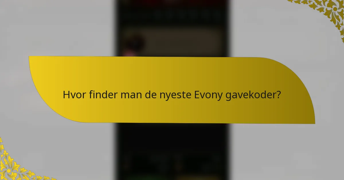 Hvor finder man de nyeste Evony gavekoder?
