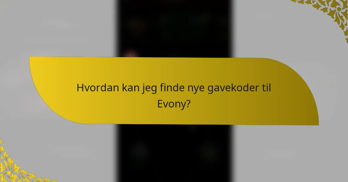 Hvordan kan jeg finde nye gavekoder til Evony?